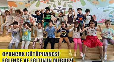 OYUNCAK KÜTÜPHANESİ EĞLENCE VE EĞİTİMİN MERKEZİ