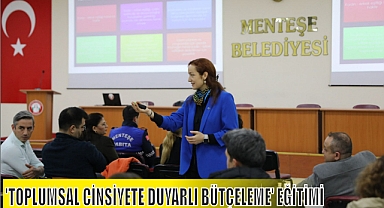 ‘TOPLUMSAL CİNSİYETE DUYARLI BÜTÇELEME’ EĞİTİMİ