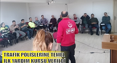 TRAFİK POLİSLERİNE TEMEL İLK YARDIM KURSU VERİLDİ