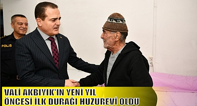 VALİ AKBIYIK’IN YENİ YIL ÖNCESİ İLK DURAĞI HUZUREVİ OLDU 