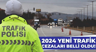 2024 YENİ TRAFİK CEZALARI BELLİ OLDU