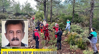 30 GÜNDÜR KAYIP BULUNAMIYOR