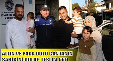 ALTIN VE PARA DOLU ÇANTANIN SAHİBİNİ BULUP TESLİM ETTİ