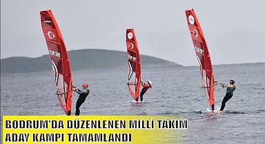 BODRUM’DA DÜZENLENEN MİLLİ TAKIM ADAY KAMPI TAMAMLANDI