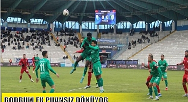 BODRUM FK PUANSIZ DÖNÜYOR