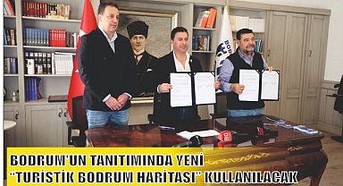 BODRUM’UN TANITIMINDA YENİ “TURİSTİK BODRUM HARİTASI” KULLANILACAK
