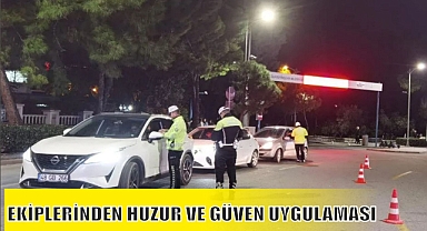 EKİPLERİNDEN HUZUR VE GÜVEN UYGULAMASI