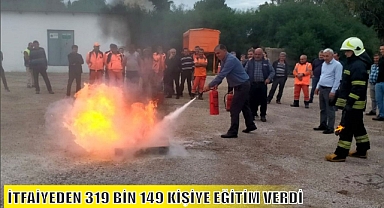 İTFAİYEDEN 319 BİN 149 KİŞİYE EĞİTİM