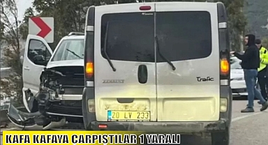 KAFA KAFAYA ÇARPIŞTILAR 1 YARALI