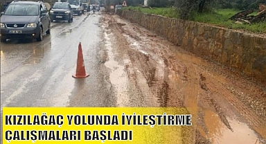 KIZILAĞAÇ YOLUNDA İYİLEŞTİRME ÇALIŞMALARI BAŞLADI