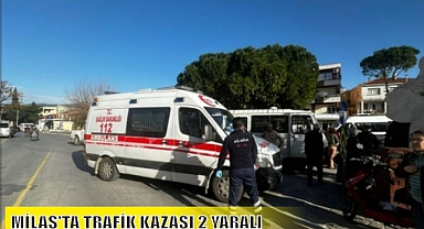 MİLAS'TA TRAFİK KAZASI 2 YARALI