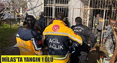 MİLAS'TA YANGIN 1 ÖLÜ