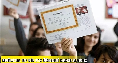 MUĞLA’DA 167 BİN 013 ÖĞRENCİ KARNE ALACAK
