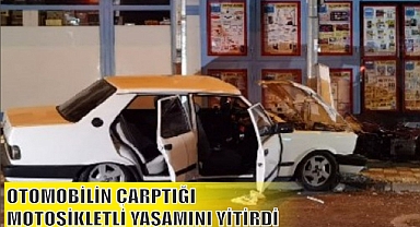 OTOMOBİLİN ÇARPTIĞI MOTOSİKLETLİ YAŞAMINI YİTİRDİ