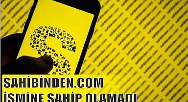 SAHİBİNDEN.COM İSMİNE SAHİP OLAMADI