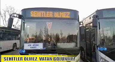“ŞEHİTLER ÖLMEZ, VATAN BÖLÜNMEZ”
