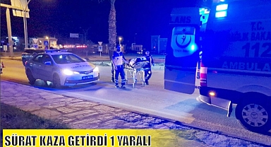 SÜRAT KAZA GETİRDİ 1 YARALI