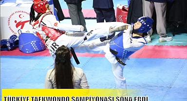 TÜRKİYE TAEKWONDO ŞAMPİYONASI SONA ERDİ