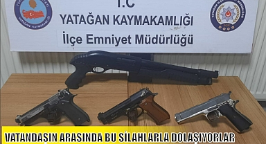VATANDAŞIN ARASINDA BU SİLAHLARLA DOLAŞIYORLAR
