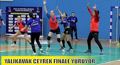 YALIKAVAK ÇEYREK FİNALE YÜRÜYOR