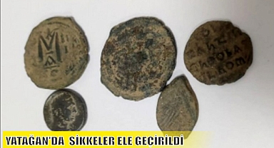 YATAĞAN’DA TARİHİ ESER NİTELİĞİNDE SİKKELER ELE GEÇİRİLDİ