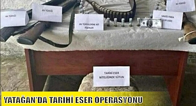 YATAĞAN'DA TARİHİ ESER OPERASYONU