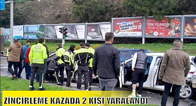 ZİNCİRLEME KAZADA 2 KİŞİ YARALANDI