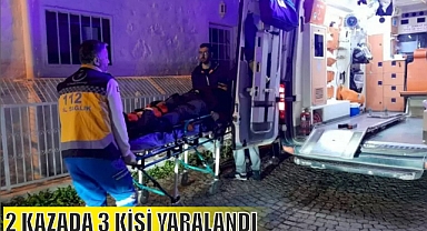 2 KAZADA 3 KİŞİ YARALANDI