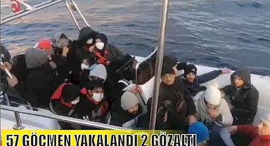 57 GÖÇMEN YAKALANDI 2 GÖZALTI