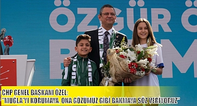 CHP GENEL BAŞKANI ÖZEL: 