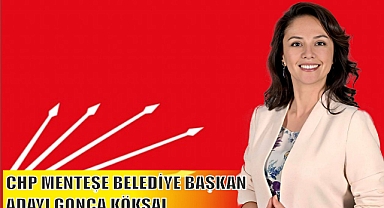 CHP MENTEŞE BELEDİYE BAŞKAN ADAYI GONCA KÖKSAL