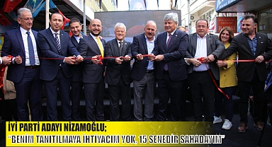 İYİ PARTİ ADAYI NİZAMOĞLU;