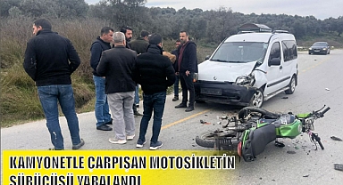 KAMYONETLE ÇARPIŞAN MOTOSİKLETİN SÜRÜCÜSÜ YARALANDI