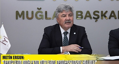 METİN ERGUN: “RAKİPLERİM MUĞLA’NIN KÖYLERİNE NAVİGASYONSUZ GİDEMEZ”