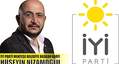 NİZAMOĞLU, İYİ PARTİ MENTEŞE BELEDİYE BAŞKAN ADAYI 