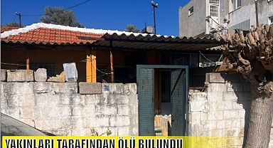 YAKINLARI TARAFINDAN ÖLÜ BULUNDU