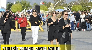 YERLEŞİK YABANCI SAYISI AZALDI