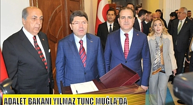 ADALET BAKANI YILMAZ TUNÇ MUĞLA'DA