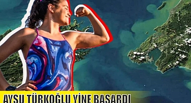 AYSU TÜRKOĞLU YİNE BAŞARDI