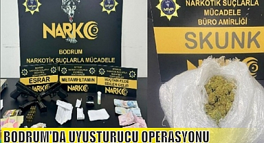 BODRUM’DA UYUŞTURUCU OPERASYONU 