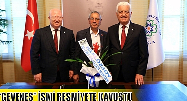 “GEVENES” İSMİ RESMİYETE KAVUŞTU