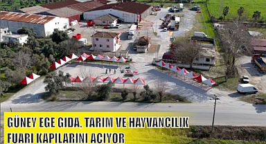 GÜNEY EGE GIDA, TARIM VE HAYVANCILIK FUARI KAPILARINI AÇIYOR
