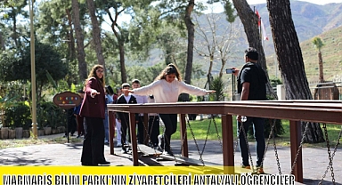 MARMARİS BİLİM PARKI’NIN ZİYARETÇİLERİ ANTALYALI ÖĞRENCİLER