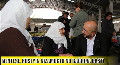 MENTEŞE, HÜSEYİN NİZAMOĞLU’NU BAĞRINA BASTI