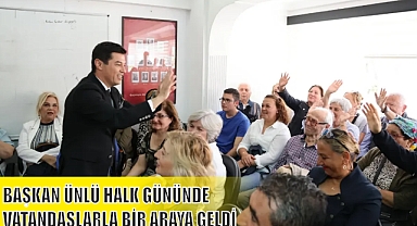 BAŞKAN ÜNLÜ HALK GÜNÜNDE VATANDAŞLARLA BİR ARAYA GELDİ