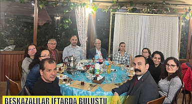 BEŞKAZALILAR İFTARDA BULUŞTU