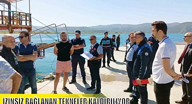 İZİNSİZ BAĞLANAN TEKNELER KALDIRILIYOR