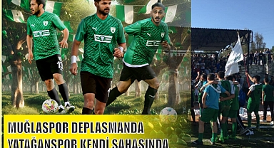 MUĞLASPOR DEPLASMANDA YATAĞANSPOR KENDİ SAHASINDA