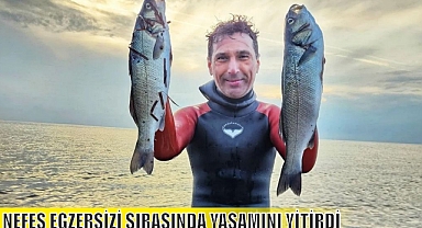 NEFES EGZERSİZİ SIRASINDA YAŞAMINI YİTİRDİ