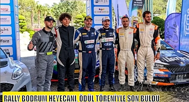 RALLY BODRUM HEYECANI, ÖDÜL TÖRENİYLE SON BULDU